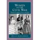 Women in the Civil War: Warriors, Patriots, Nurses, and Spies