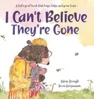 Karen Brough I Can't Believe They're Gone (Hardback) (US IMPORT)