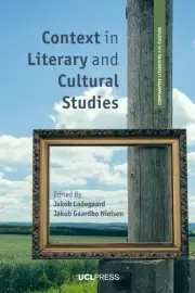 Context in Literary and Cultural Studies, Hardcover by Ladegaard, Jakob (EDT)...