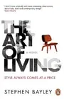 Art of Living: A Satirical Novel by Stephen Bayley (English) Paperback Book