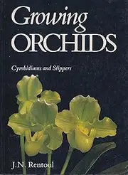 Growing Orchids: Cymbidiums and Slippers