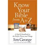 KNOW YOUR BIBLE FROM A TO Z