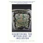 COUNTERING THE MYTHOLOGY OF INCLUSION