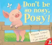 Don't Be So Nosy, Posy!, Grant, Nicola, NewBooks