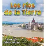 LOS RIOS DE LA TIERRA/ EARTH’S RIVERS