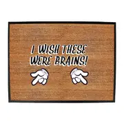 Wish These Were Brains - Funny Novelty Doormat Man Cave Floor mat