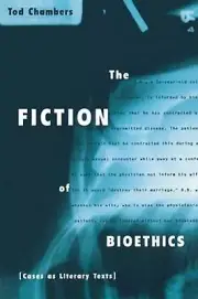 The Fiction of Bioethics by Tod Chambers (English) Hardcover Book