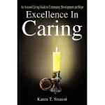 EXCELLENCE IN CARING: AN ASSISTED LIVING GUIDE TO COMMUNITY DEVELOPMENT AND HOPE