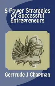 5 Power Strategies Of Successful Entrepreneurs by Gertrude J. Chapman (English)