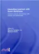 Educating Learners With Down Syndrome ─ Research, Theory, and Practice With Children and Adolescents