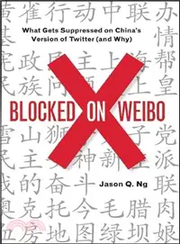 在飛比找三民網路書店優惠-Blocked on Weibo ― What Gets S