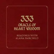 333 Oracle of Heart Wisdom: Readings with Alana Fairchild by Alana Fairchild (En