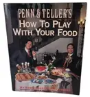 Penn & Teller's How To Play With Your Food Signed Book - Autographed in person