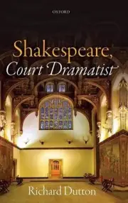 Shakespeare, Court Dramatist by Richard Dutton (English) Hardcover Book