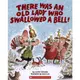 THERE WAS AN OLD LADY WHO SWALLOWED A BELL 英文故事繪本 聖誕節