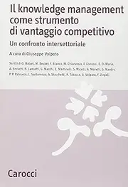 Il knowledge management come strumento di vantaggio competitivo. Un confronto intersettoriale