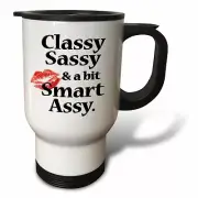 3dRose Classy sassy and a bit smart assy 14oz Stainless Steel Travel Mug