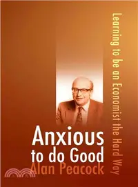 在飛比找三民網路書店優惠-Anxious to Do Good: Learning t