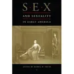 SEX AND SEXUALITY IN EARLY AMERICA