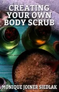 在飛比找博客來優惠-Creating Your Own Body Scrub