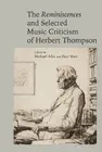 Michael Allis The Reminiscences and Selected Criticism of Herbert Tho (Hardback)