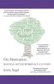 On Motivation: Building Better Workplace Cultures