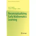 RECONCEPTUALIZING EARLY MATHEMATICS LEARNING