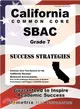 California Common Core Sbac Grade 7 Success Strategies ― Common Core Test Review for the California Smarter Balanced Assessments