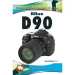 NIKON D90: FOCAL DIGITAL CAMERA GUIDES