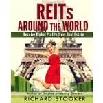 REITS AROUND THE WORLD: YOUR GUIDE TO REAL ESTATE INVESTMENT TRUSTS IN NEARLY 40 COUNTRIES FOR INFLATION PROTECTION, CURRENCY HE