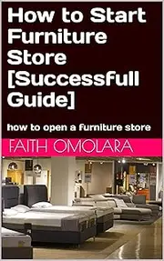 How to Start Furniture Store [Successfull Guide]: how to open a furniture store