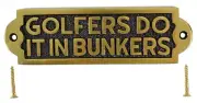 Solid Brass Sign GOLFERS DO IT IN BUNKERS Plaques | Renovator's Supply