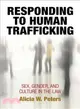 Responding to Human Trafficking ― Sex, Gender, and Culture in the Law