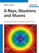 X-RAYS, NEUTRONS AND MUONS - PHOTONS AND PARTICLES FOR MATERIAL CHARACTERIZATION