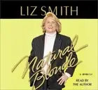 Natural Blonde : A Memoir by Liz Smith (2000, CD, Abridged)