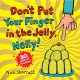 Don't Put Your Finger in the Jelly, Nelly (30th Anniversary Edition) PB/Nick Sharratt【禮筑外文書店】