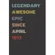 Legendary Awesome Epic Since April 1973 - Birthday Gift For 46 Year Old Men and Women Born in 1973: Blank Lined Retro Journal Notebook, Diary, Vintage