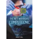 THE NET WARRIORS: COMPUTECNIC BOOK 1