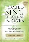 I Could Sing of Your Love Forever