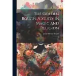 THE GOLDEN BOUGH: A STUDY IN MAGIC AND RELIGION: 03