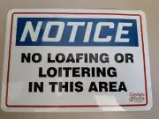 Notice No Loafing Or Loitering in This Area OSHA Safety Sticker Decal ConAgra