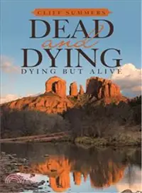 在飛比找三民網路書店優惠-Dead and Dying ― Dying but Ali