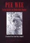 O Grady Query Pee Wee Serial Killer or Homicidal Maniac (Hardback)