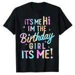 生日派對 HI ITS ME IM THE BIRTHDAY GIRL T 恤女士女孩兒童 B-DAY 禮物可愛紮染字母