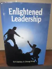 "Enlightened Leadership" by Ed Oakley & Doug Krug HB, 215p, 12 Chapters,warranty