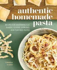 在飛比找博客來優惠-Authentic Homemade Pasta: Reci