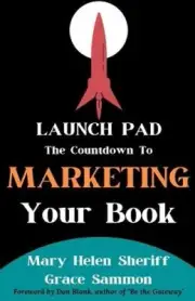 Launch Pad: The Countdown to Marketing Your Book by Sammon, Grace