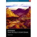 PAUSANIAS: TRAVEL WRITING IN ANCIENT GREECE