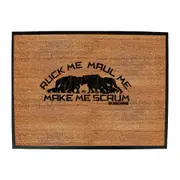 Uau Ruck Me Maul Me Make Me Scrum - Funny Novelty Doormat Man Cave Floor mat