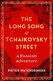 The Long Song of Tchaikovsky Street